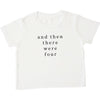 'And Then There Were' Tee / Onesie