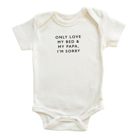 'Only love my bed & my papa' Tee / Onesie